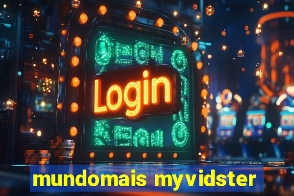 mundomais myvidster